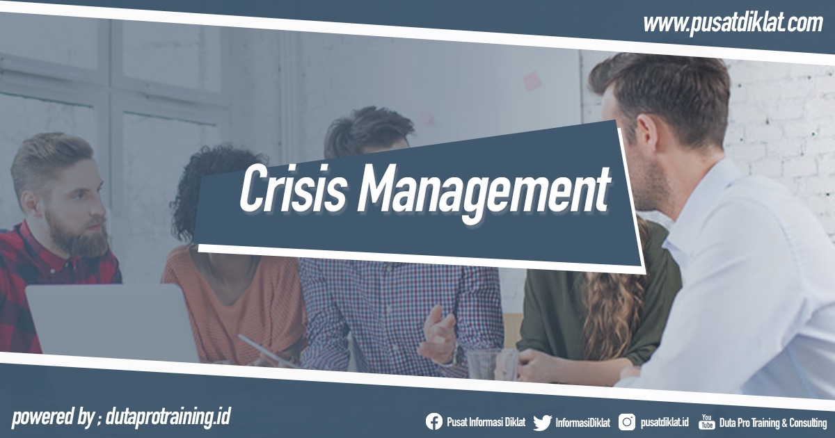 Crisis Management Training Informasi Pusat Pelatihan Diklat SDM Jogja Jakarta Bandung Bali Surabaya