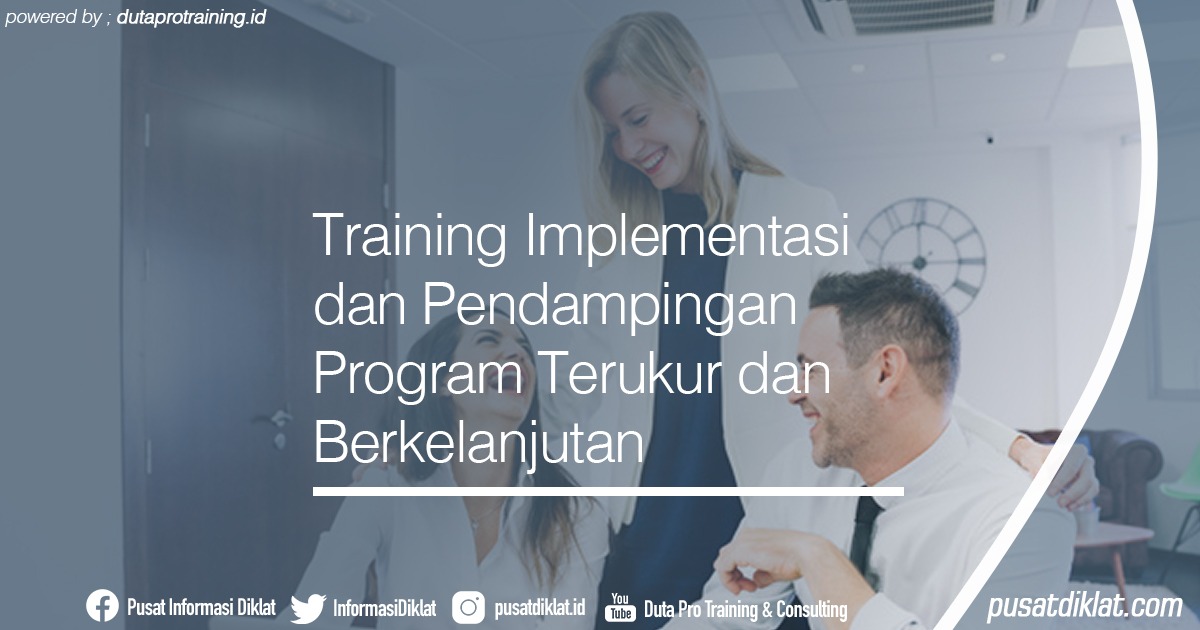 Training Implementasi dan Pendampingan Program Terukur dan Berkelanjutan Informasi Jadwal Training Diklat SDM Jogja Jakarta Bandung Bali Surabaya