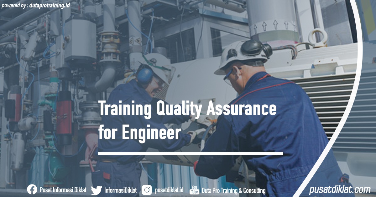 Training Quality Assurance for Engineer Informasi Jadwal Training Diklat SDM Jogja Jakarta Bandung Bali Surabaya