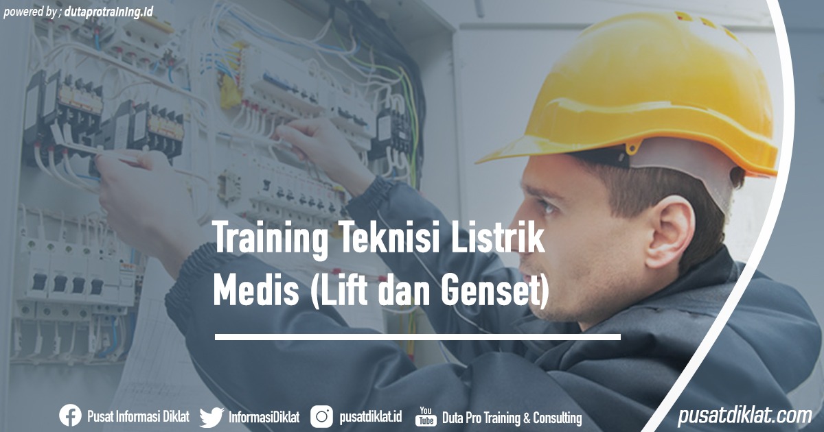 Training Teknisi Listrik Medis (Lift dan Genset) Informasi Jadwal Training Diklat SDM Jogja Jakarta Bandung Bali Surabaya