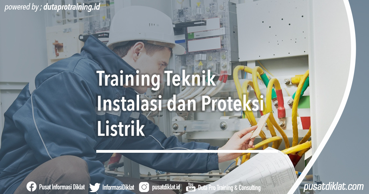 Training Teknik Instalasi dan Proteksi Listrik