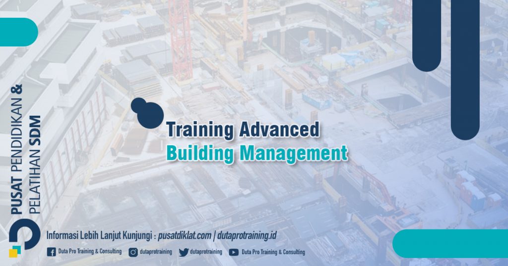 Informasi Training Advanced Building Management Jadwal Training Diklat SDM Jogja Jakarta Bandung Bali Surabaya termurah