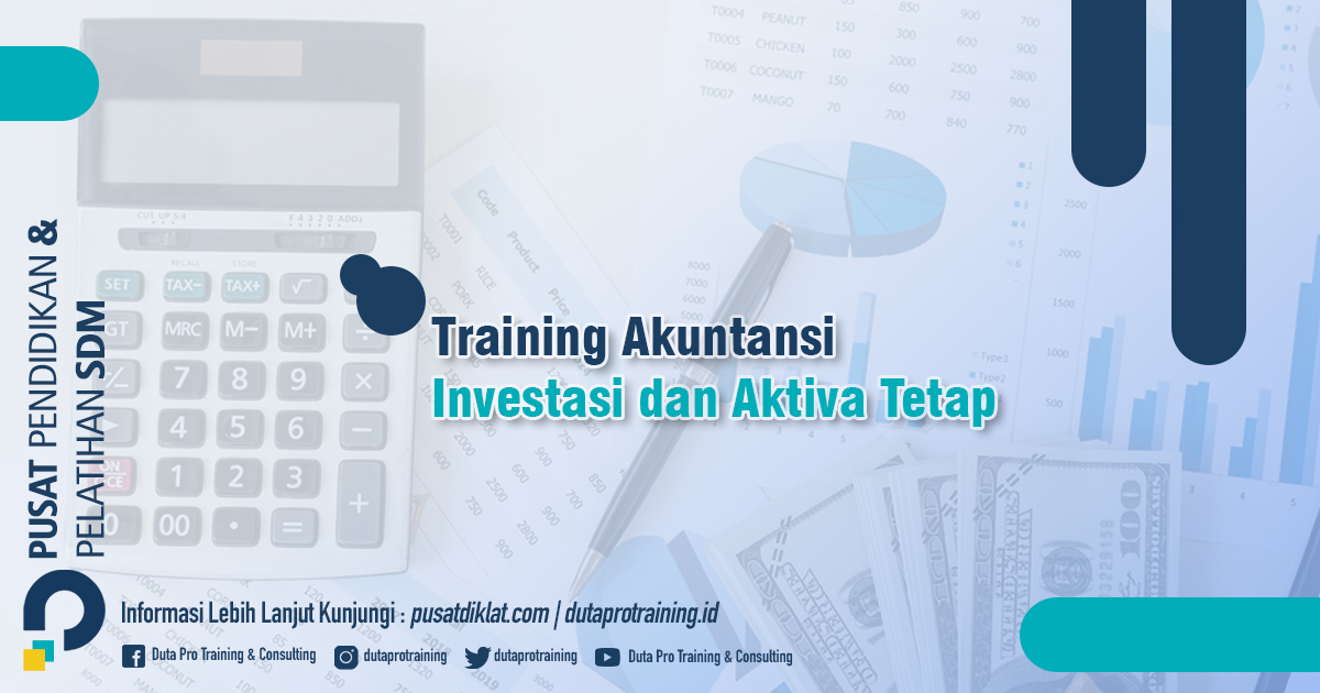 Informasi Training Akuntansi Investasi dan Aktiva Tetap Jadwal Training Diklat SDM Jogja Jakarta Bandung Bali Surabaya termurah
