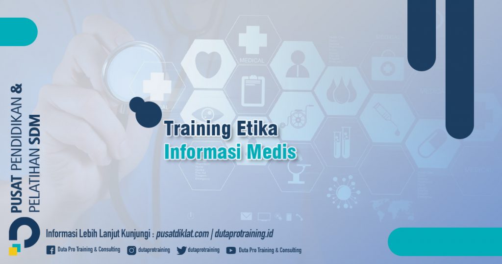 Informasi Training Etika Informasi Medis Jadwal Training Diklat SDM Jogja Jakarta Bandung Bali Surabaya termurah