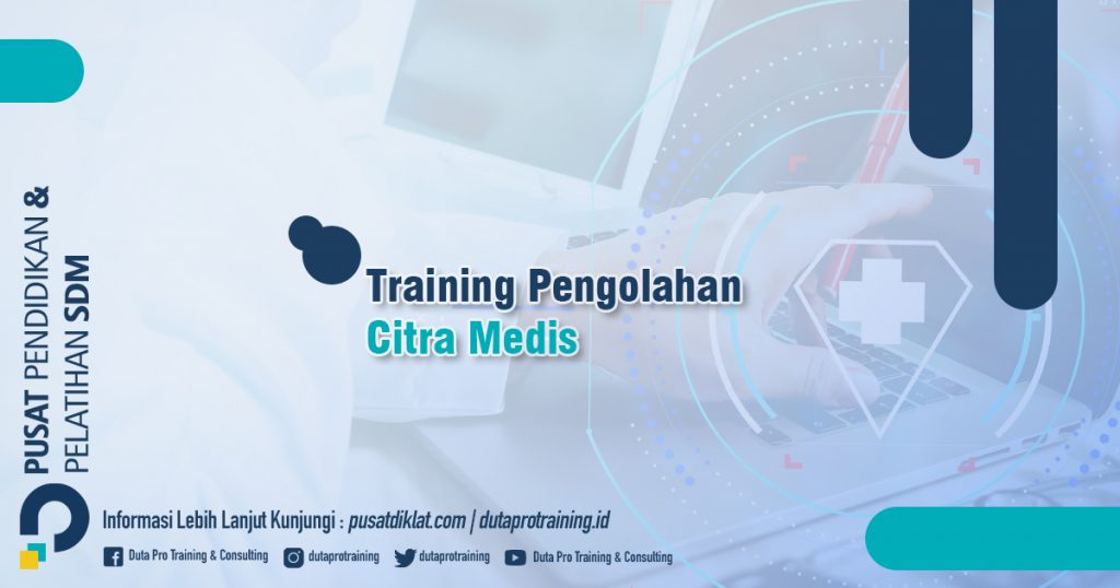 Informasi Training Pengolahan Citra Medis Jadwal Training Diklat SDM Jogja Jakarta Bandung Bali Surabaya termurah