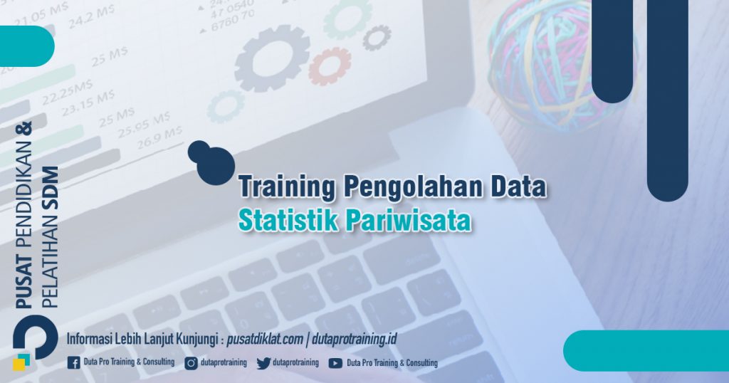 Informasi Training Pengolahan Data Statistik Pariwisata Jadwal Training Diklat SDM Jogja Jakarta Bandung Bali Surabaya termurah