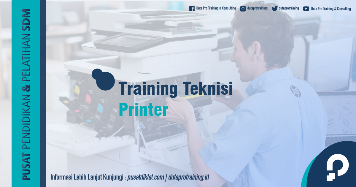 Informasi Training Teknisi Printer Jadwal Training Diklat SDM Jogja Jakarta Bandung Bali Surabaya termurah - Training Teknisi Printer